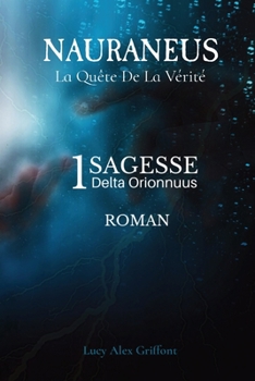 Paperback Nauraneus: La Qu?te De La V?rit? [French] Book