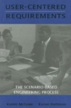 Paperback User-Centered Requirements: The Scenario-Based Engineering Process Book