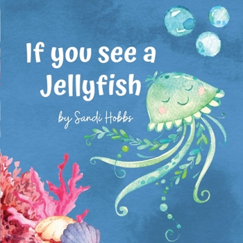Paperback If you see a Jellyfish Book