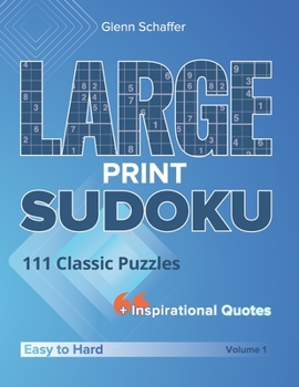 Paperback Large Print Sudoku - 111 Classic Puzzles: One Puzzle Per Page - Easy, Medium, and Hard Large Print Puzzle Book with Inspirational Quotes For Adults [Large Print] Book