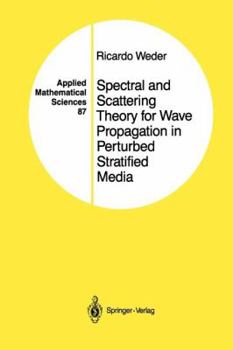 Paperback Spectral and Scattering Theory for Wave Propagation in Perturbed Stratified Media Book