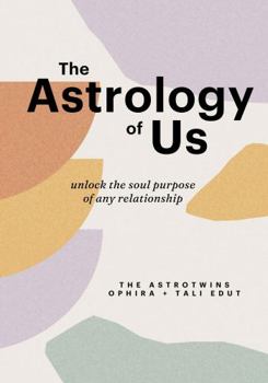Paperback Astrology of Us : Unlock the Soul Purpose of Any Relationship Book
