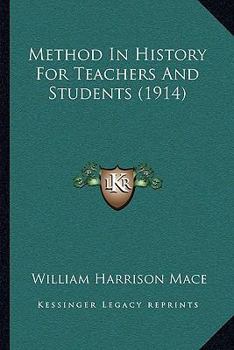 Paperback Method In History For Teachers And Students (1914) Book