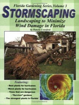 Paperback Stormscaping: Landscaping to Minimize Wind Damage in Florida Book