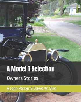 Paperback A Model T Selection: Owners Stories Book