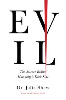 Paperback Evil: The Science Behind Humanity's Dark Side Book