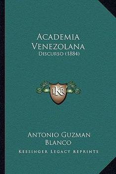 Paperback Academia Venezolana: Discurso (1884) [Spanish] Book