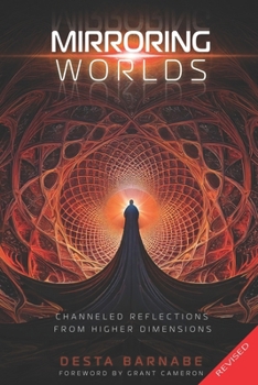 Paperback Mirroring Worlds: Channeled Reflections From Higher Dimensions Book