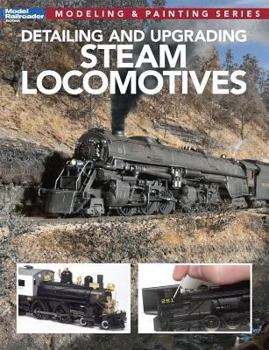 Paperback Detailing and Upgrading Steam Locomotives: Modeling & Painting Series Book