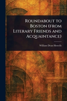 Paperback Roundabout to Boston (from Literary Friends and Acquaintance) Book