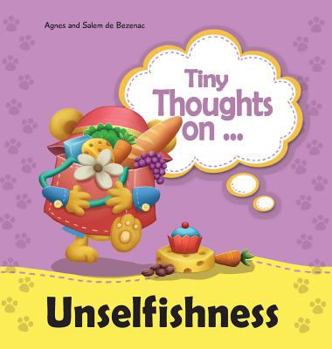 Hardcover Tiny Thoughts on Unselfishness: The joys of sharing Book