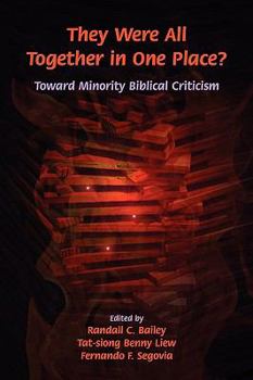 Paperback They Were All Together in One Place? Toward Minority Biblical Criticism Book