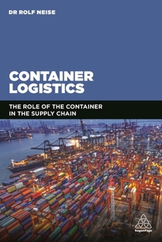 Paperback Container Logistics: The Role of the Container in the Supply Chain Book