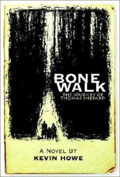 Paperback Bone Walk: The Journey of Thomas Shepard Book