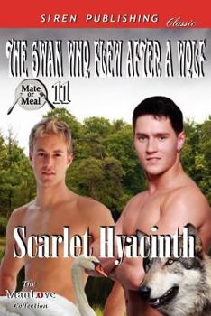 Paperback The Swan Who Flew After a Wolf [Mate or Meal 11] (Siren Publishing Classic Manlove) Book