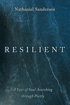 Hardcover Resilient: A Year of Soul-Searching Through Poetry Book