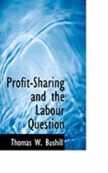 Paperback Profit-Sharing and the Labour Question Book