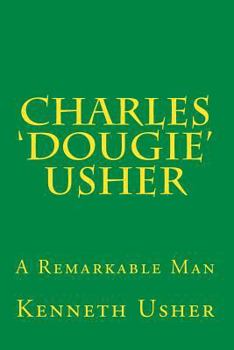 Paperback Charles 'Dougie' Usher: A Remarkable Man Book