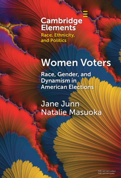 Hardcover Women Voters: Race, Gender, and Dynamism in American Elections Book