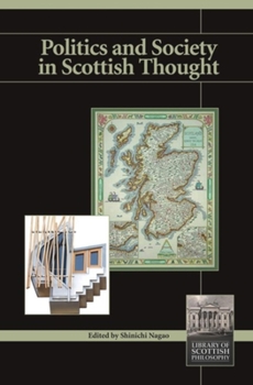 Politics and Society in Scottish Thought - Book  of the Library of Scottish Philosophy