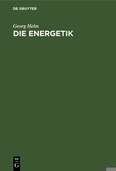 Hardcover Die Energetik: Nach Ihrer Geschichtlichen Entwickelung [German] Book