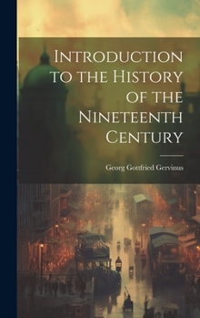 Hardcover Introduction to the History of the Nineteenth Century Book