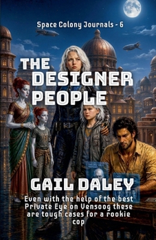 The Designer People - Book #5 of the Space Colony Journals