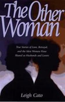 Paperback The Other Woman: True Stories of Love, Betrayal and the Men Women Have Shared Book