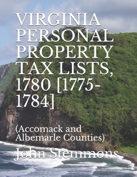 Paperback Virginia Personal Property Tax Lists, 1780 [1775-1784]: (Accomack and Albemarle Counties) Book