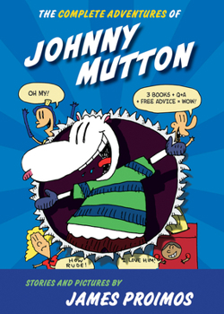 Hardcover The Complete Adventures of Johnny Mutton: 3 Books in 1! Book