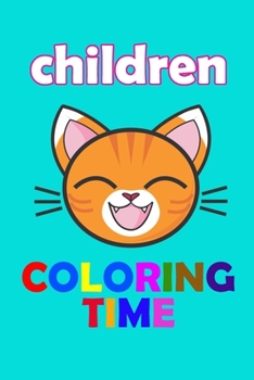 Paperback children coloring time: Fun coloring book for your children Book