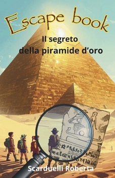 Paperback Il segreto della piramide d'oro: Escape book [Italian] Book