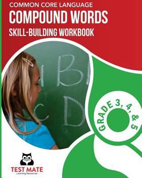 Paperback Texas Language Arts Vocabulary Skills Workbook Compound Words: Skill-Building Practice for Grade 3, Grade 4, and Grade 5 Book