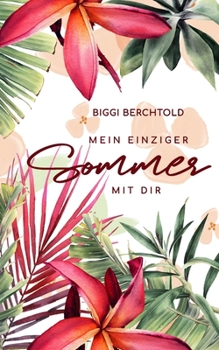 Paperback Mein einziger Sommer mit dir: Liebesroman [German] Book