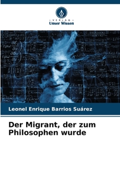 Der Migrant, der zum Philosophen wurde (German Edition)