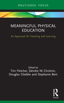 Hardcover Meaningful Physical Education: An Approach for Teaching and Learning Book