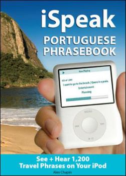 MP3 CD Ispeak Portuguese Phrasebook (MP3 CD + Guide): The Ultimate Audio + Visual Phrasebook for Your iPod [With Phrasebook] Book
