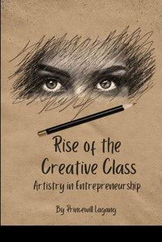 Rise of the Creative Class: Artistry in Entrepreneurship
