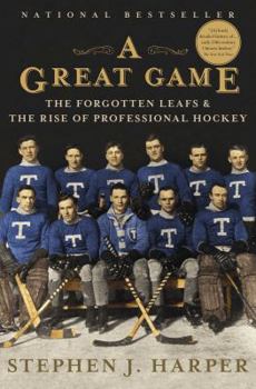 Paperback A Great Game: The Forgotten Leafs & the Rise of Professional Hockey Book