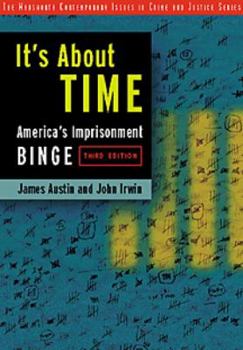Paperback It S about Time: America S Imprisonment Binge Book