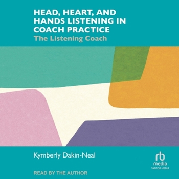 MP3 CD Head, Heart, and Hands Listening in Coach Practice: The Listening Coach Book