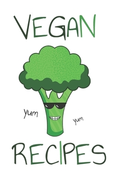 Vegan Recipes: Notebook For Your Tastiest Vegan Recipes!