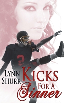 Kicks for a Sinner - Book #3 of the Sinners
