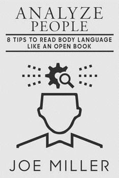 Paperback Analyze People: 8 Tips to Read Body Language Like An Open Book