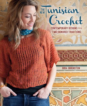 Paperback The New Tunisian Crochet: Contemporary Designs from Time-Honored Traditions Book