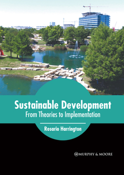 Hardcover Sustainable Development: From Theories to Implementation Book