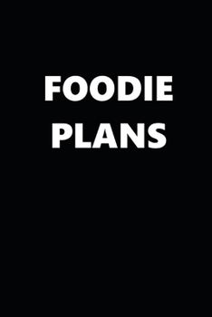 2020 Weekly Planner Foodie Plans 134 Pages : 2020 Planners Calendars Organizers Datebooks Appointment Books Agendas