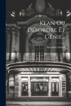 Paperback Kean Ou Désordre Et Génie... [French] Book