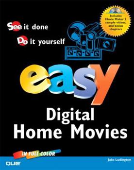 Paperback Easy Digital Home Movies Book