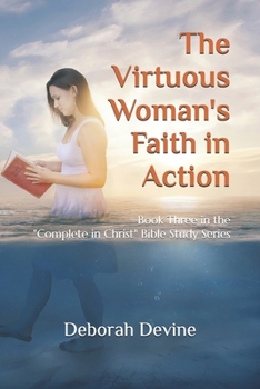 Paperback The Virtuous Woman's Faith in Action Book